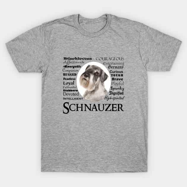 Schnauzer Traits T-Shirt by You Had Me At Woof